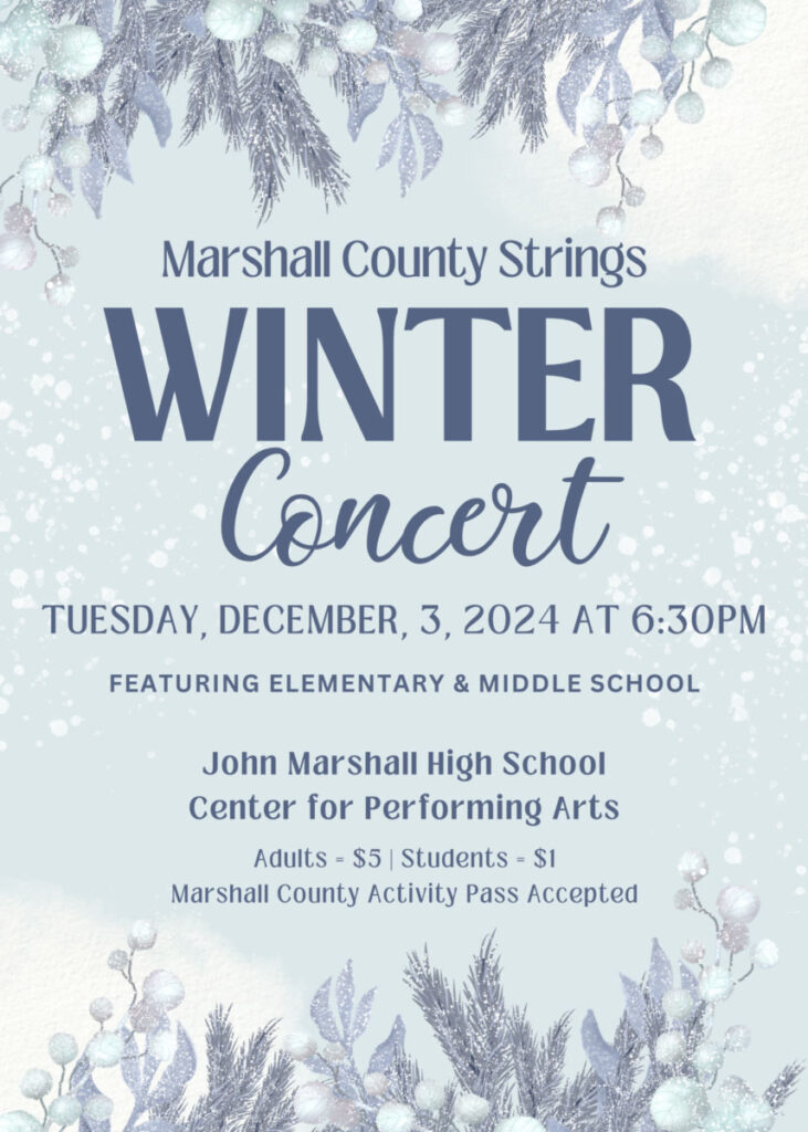 The Marshall County Strings Program will present its elementary and middle school winter concert on Tuesday, December 3, 2024, at 6:30pm, at the John Marshall High School Center for Performing Arts. Admission for the concert is $5 for adults, $1 for students (K-12), and free for children 5 and under. Marshall County Schools Activity Passes and Marshall County Student IDs will be accepted in lieu of concert admission. 